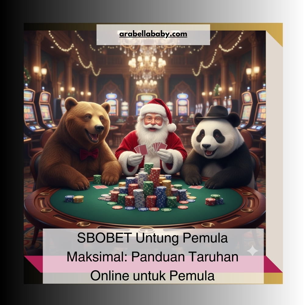 SBOBET Untung Pemula Maksimal: Panduan Taruhan Online untuk Pemula